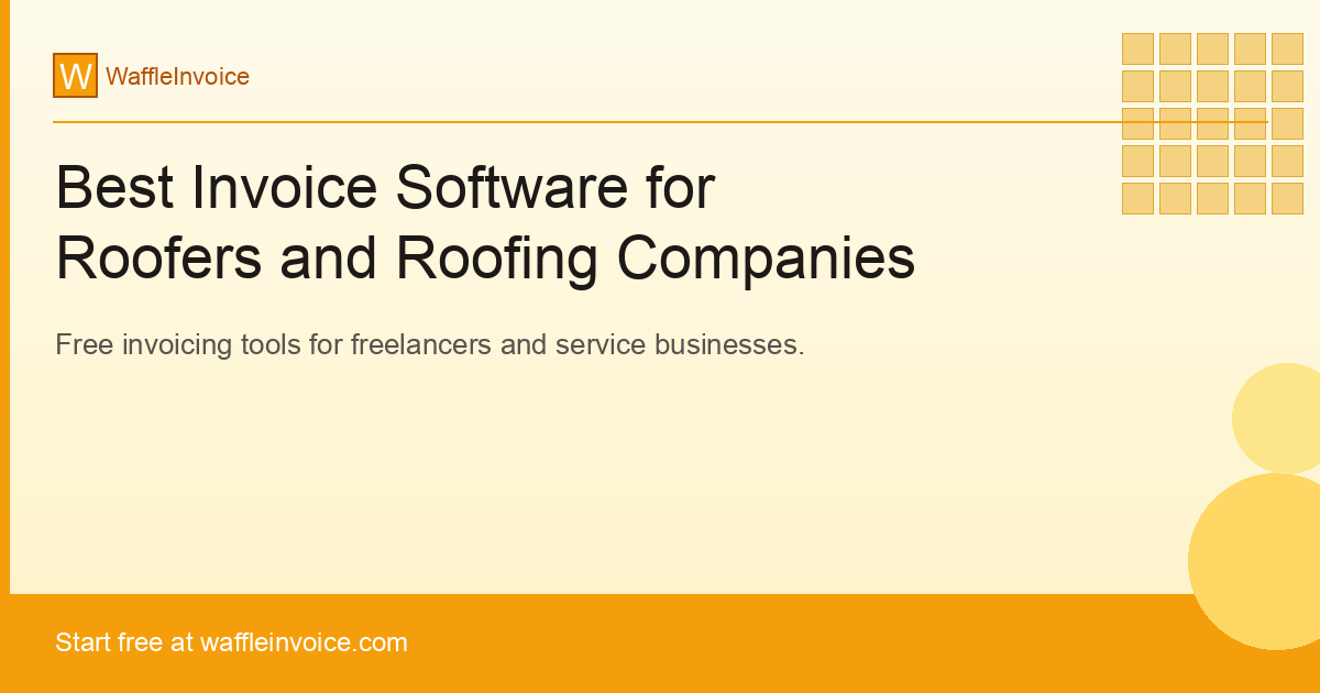 Best Invoice Software for Roofers and Roofing Companies