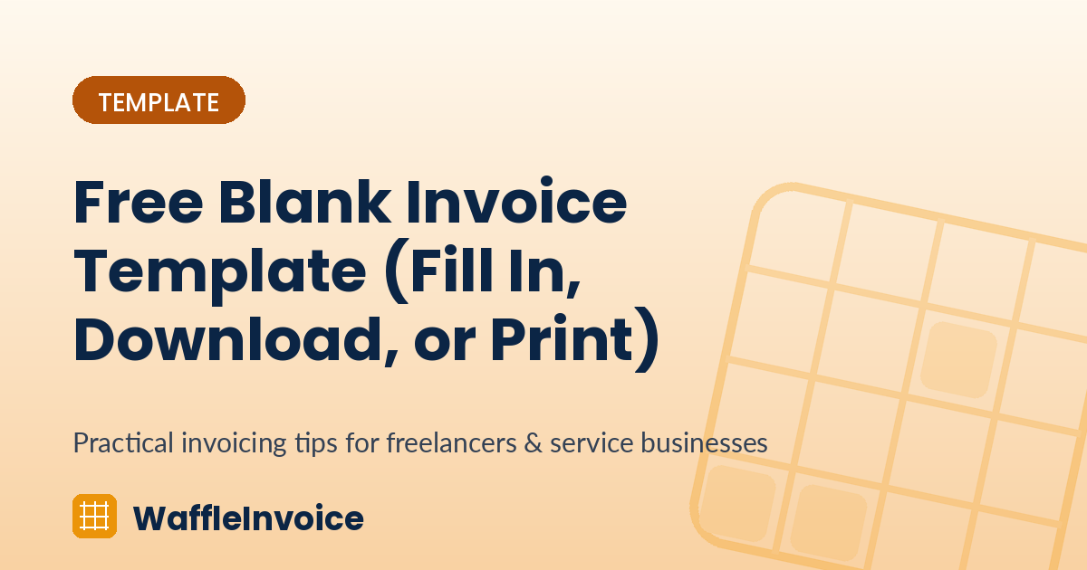 Free Blank Invoice Template (Fill In, Download, or Print)