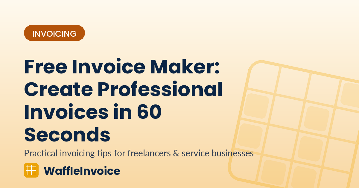 Free Invoice Maker: Create Professional Invoices in 60 Seconds