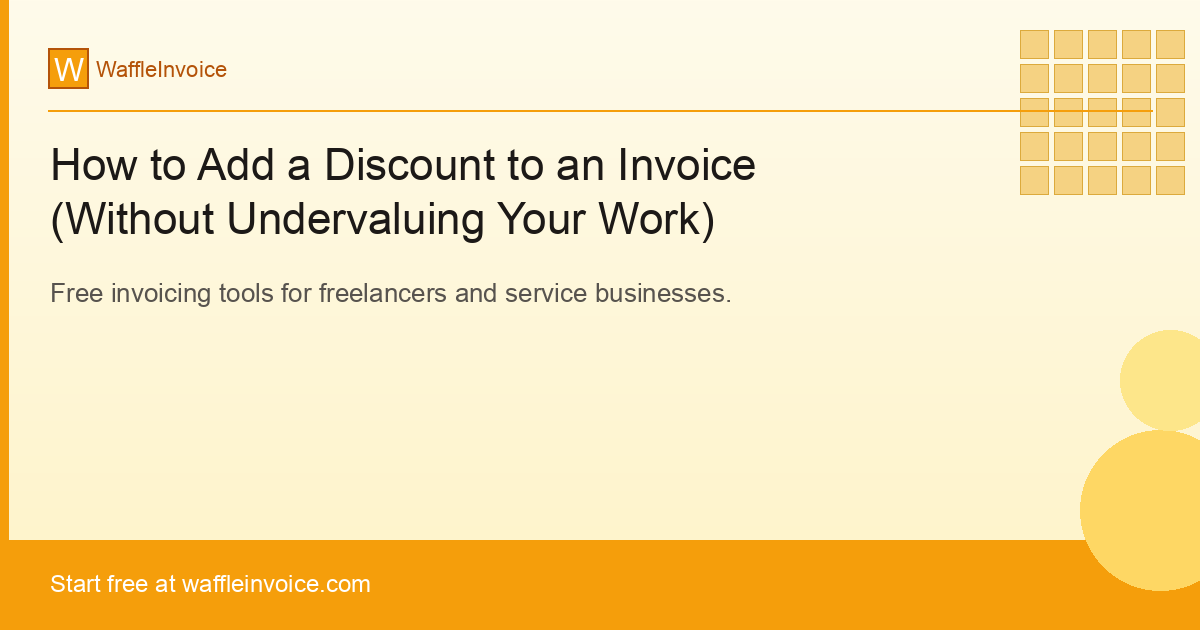 How to Add a Discount to an Invoice (Without Undervaluing Your Work)