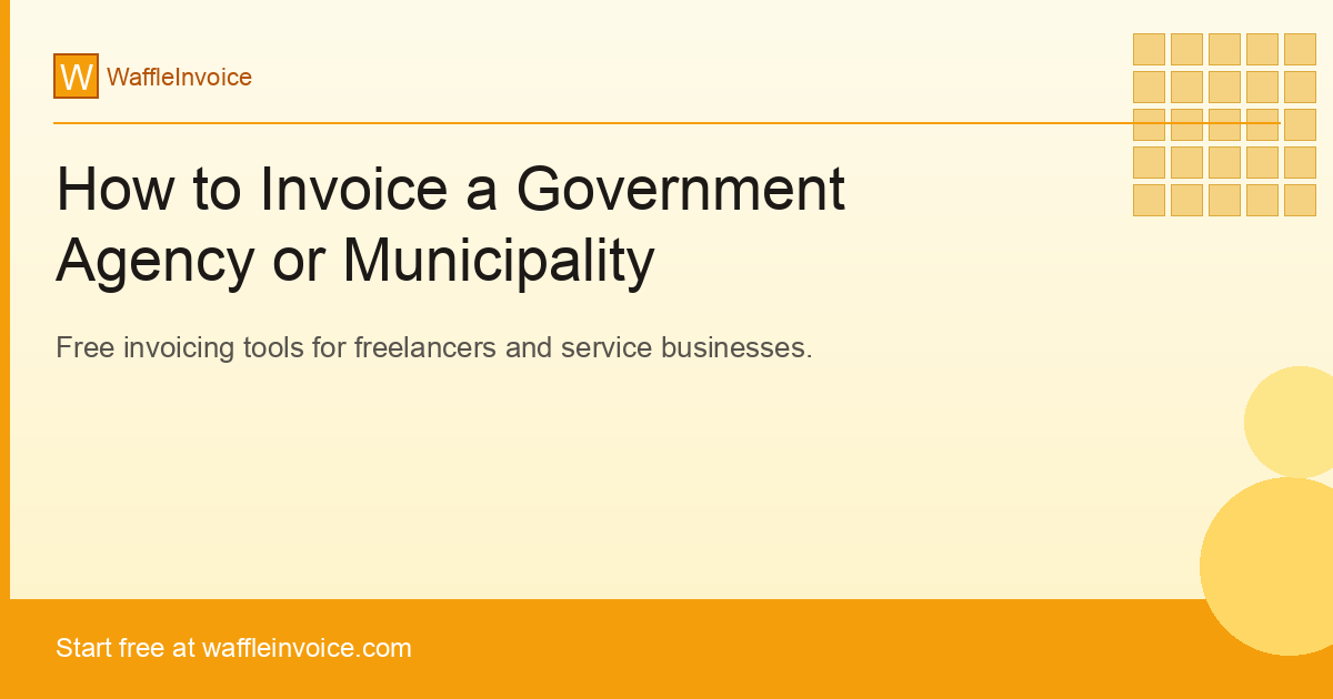 How to Invoice a Government Agency or Municipality