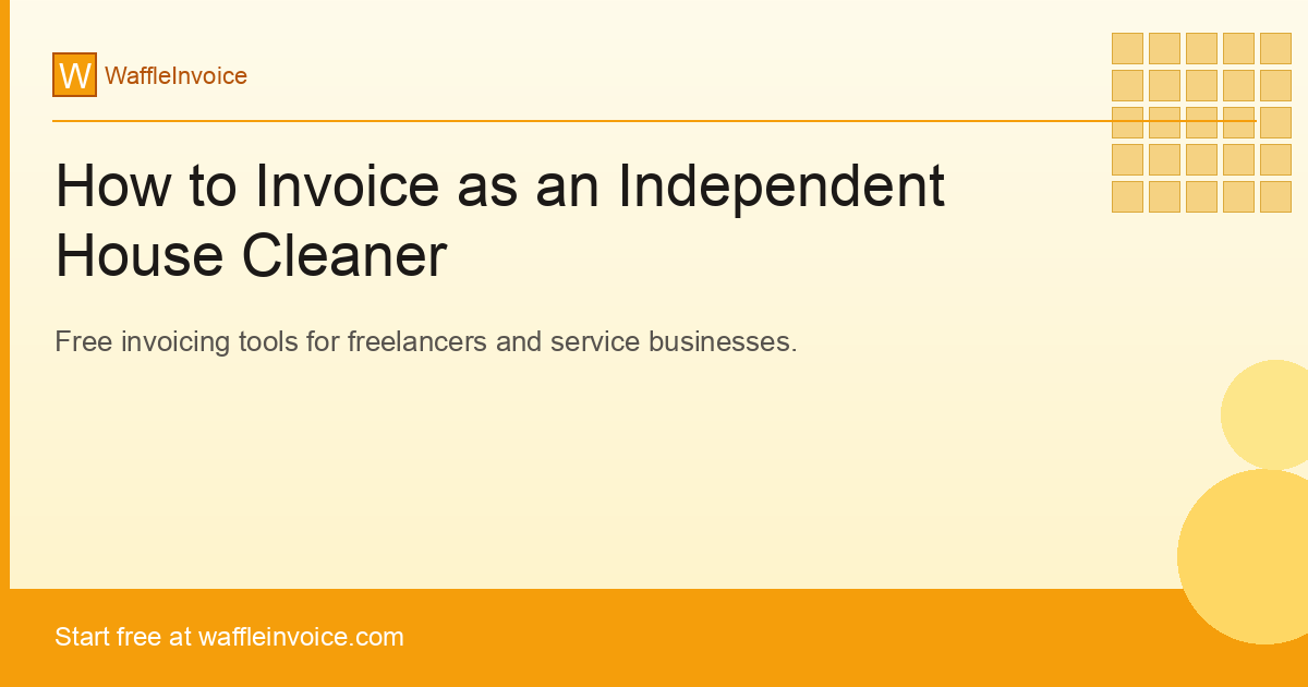 How to Invoice as an Independent House Cleaner