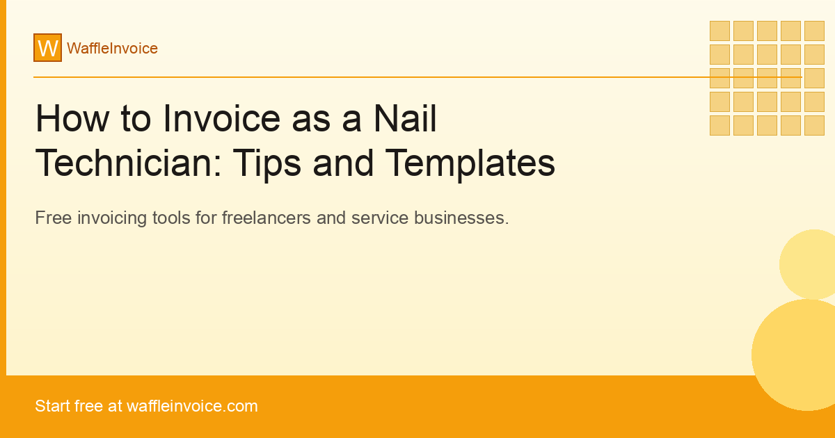 How to Invoice as a Nail Technician: Tips and Templates