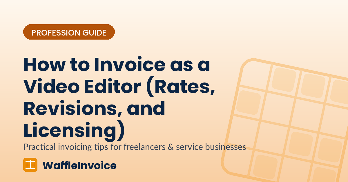How to Invoice as a Video Editor (Rates, Revisions, and Licensing)