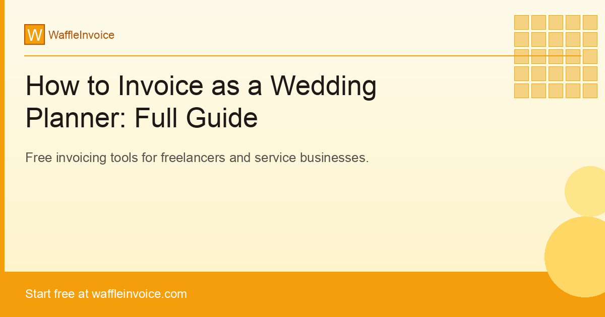 How to Invoice as a Wedding Planner: Full Guide