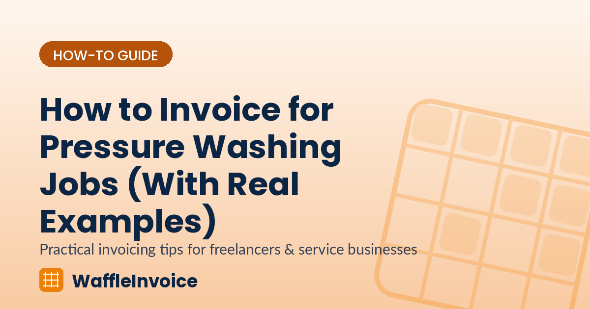 How to Invoice for Pressure Washing Jobs (With Real Examples)