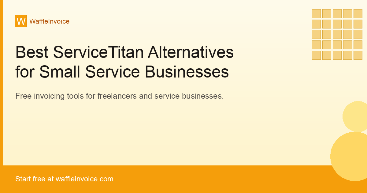 Best ServiceTitan Alternatives for Small Service Businesses